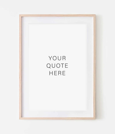 'Your Quote Here' Personalised Print