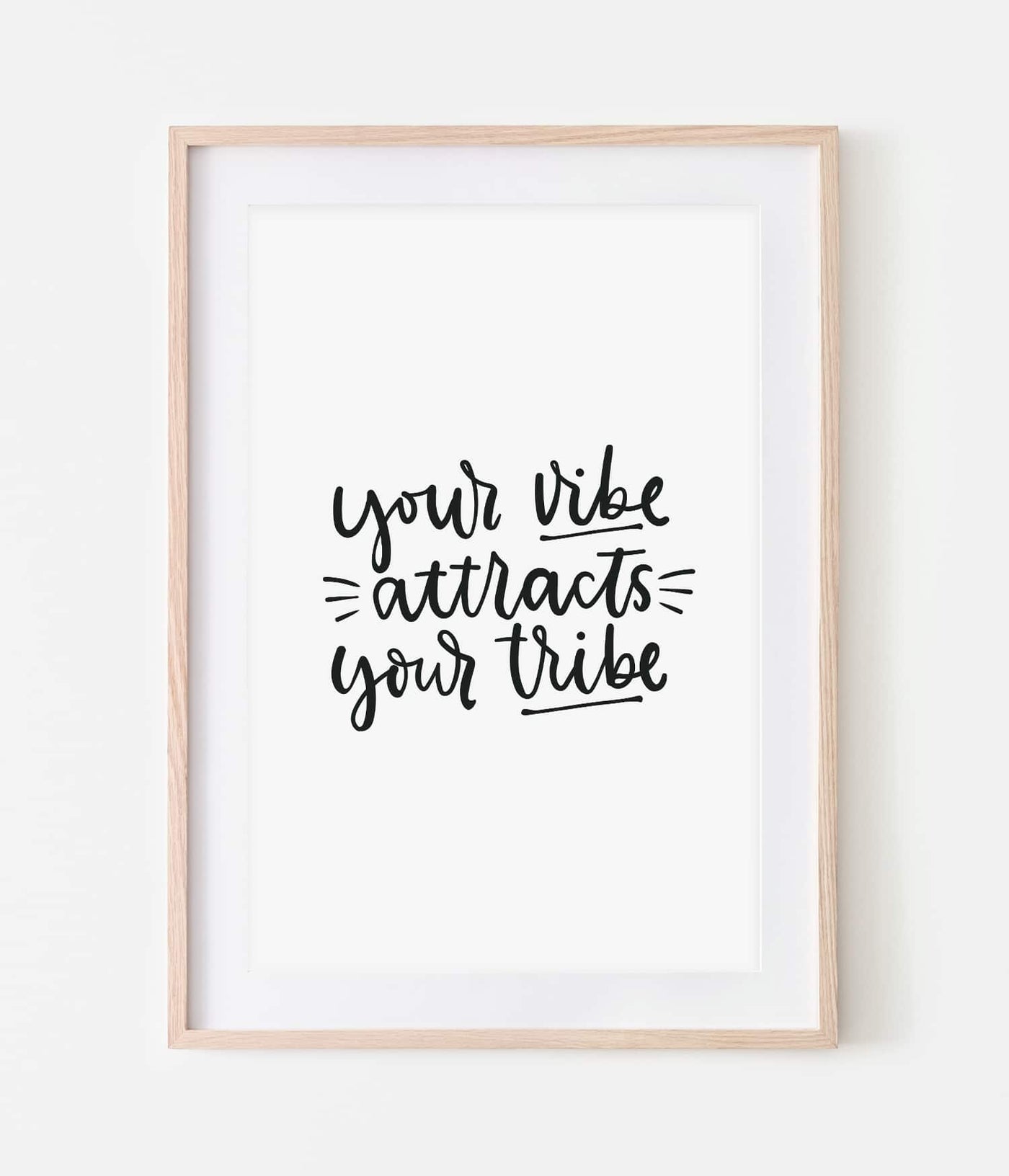 'Your Vibe Attracts your Tribe' Print